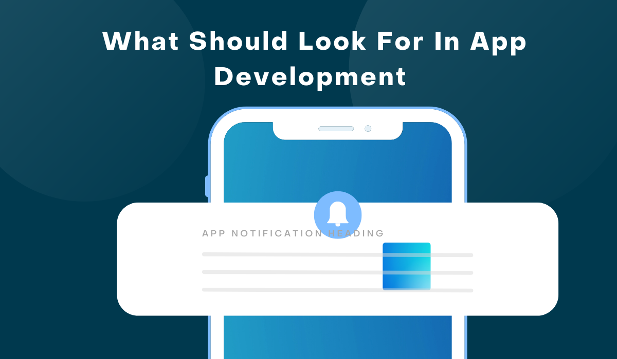 What should I look for in app development