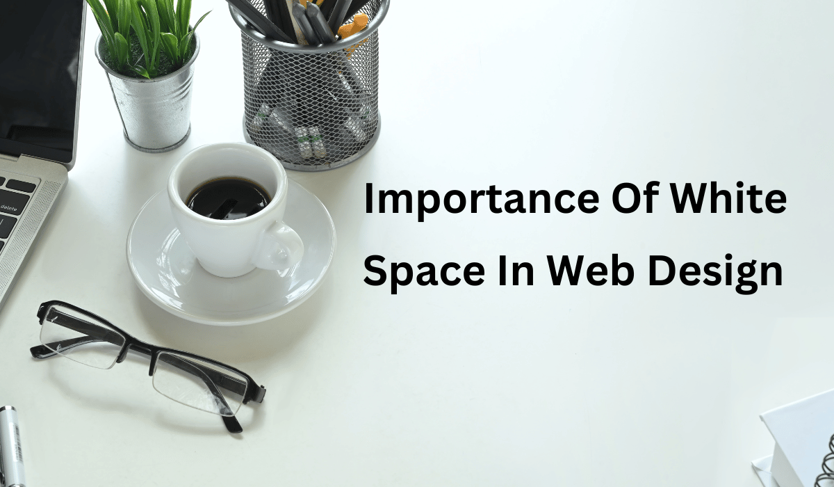 Importance Of White Space In Web Design